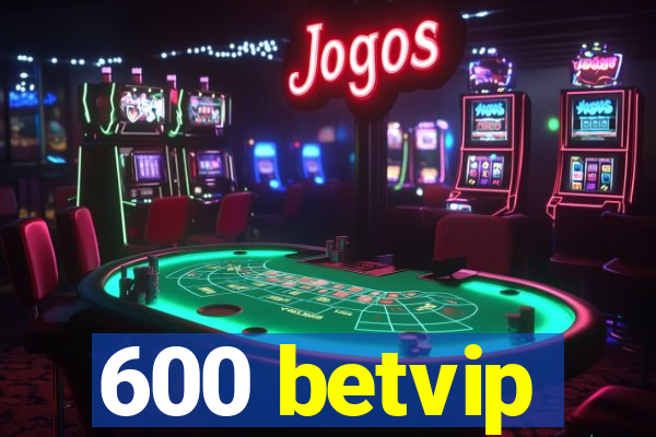 600 betvip